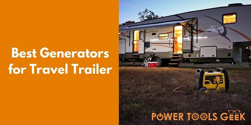 Best Generator for Travel Trailer