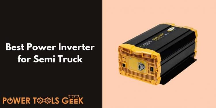 Best Power Inverter for Semi Truck