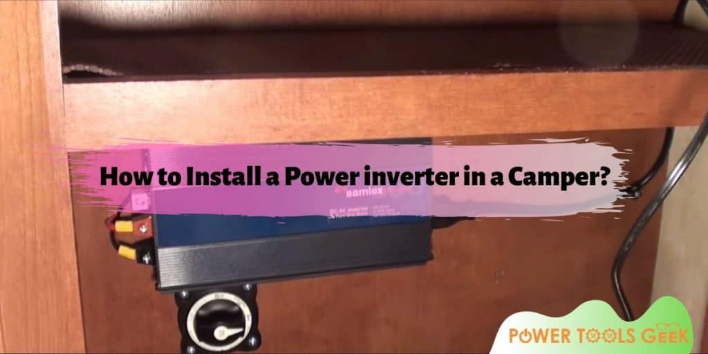How to Install a Power inverter in a Camper