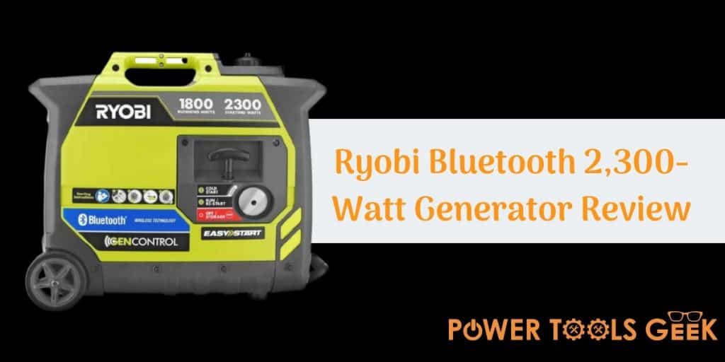 Ryobi Bluetooth 2,300-Watt Generator Review