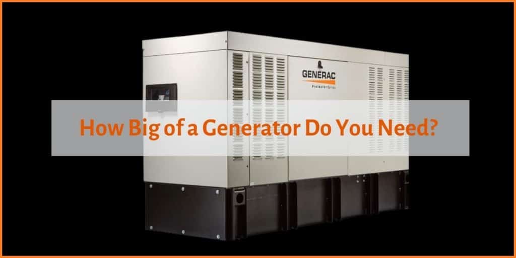 What size generator do you need