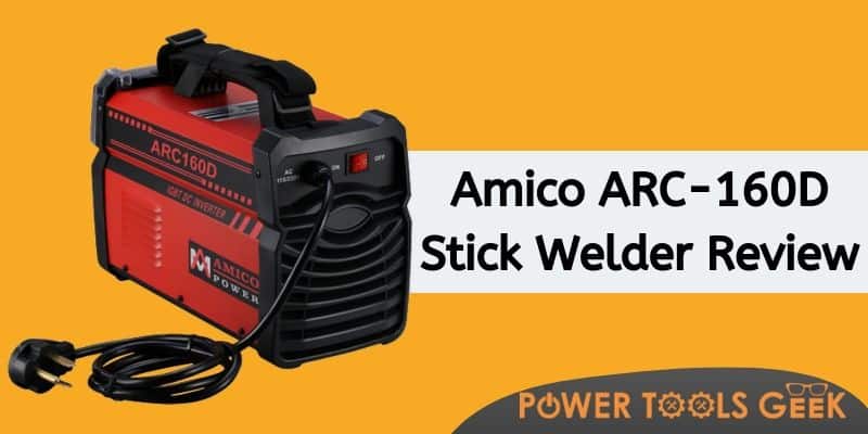 Amico ARC-160D Stick Welder Review