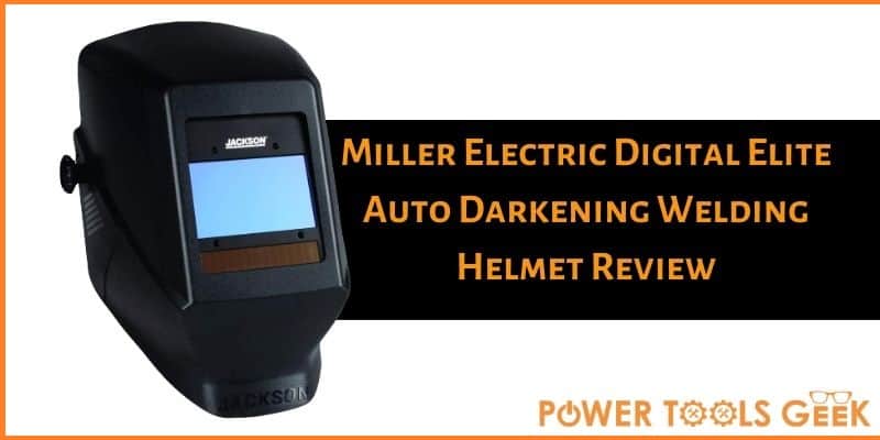 Miller Electric Digital Elite Auto Darkening Welding Helmet Review